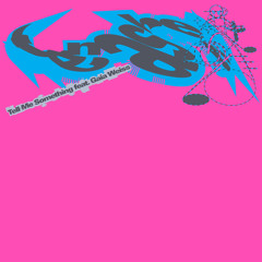 Tell Me Something (feat. Gaia Weiss)