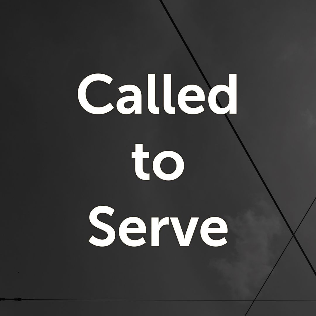 Called To Serve