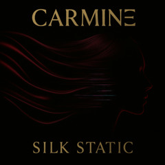 CΛRMIИΞ – Silk Static