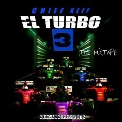 Chief Keef - El Turbo Pt.3(Full Mixtape)