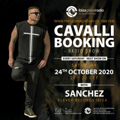 Cavalli Booking Radio Show - Sanchez - Ep.017 - IBIZA GLOBAL RADIO