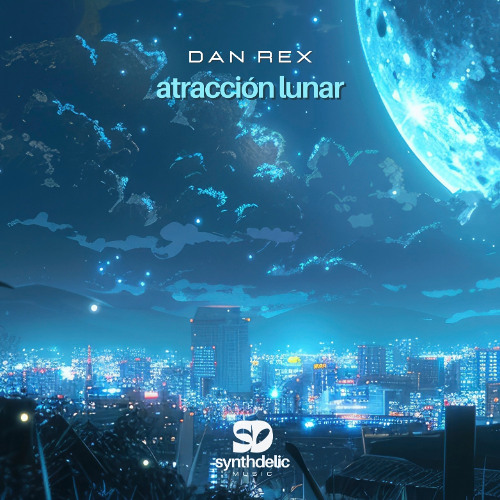 Dan Rex - Atracción Lunar [Synthdelic Music]