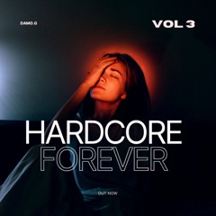 Hardcore Forever Vol 3