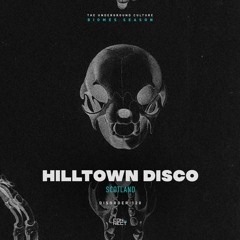 Hilltown Disco @ Disorder #120 - Scotland