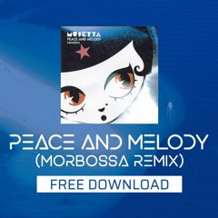Peace and Melody (Morbossa Remix)