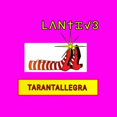 LanTive - Tarantallegra