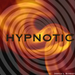 Hypnotic (Single) - Joshua L. Schmidt