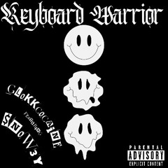 Keyboard Warrior (Ft. $NOW3Y)