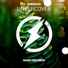 Kurasaki - Undercover (Magic Free Release)