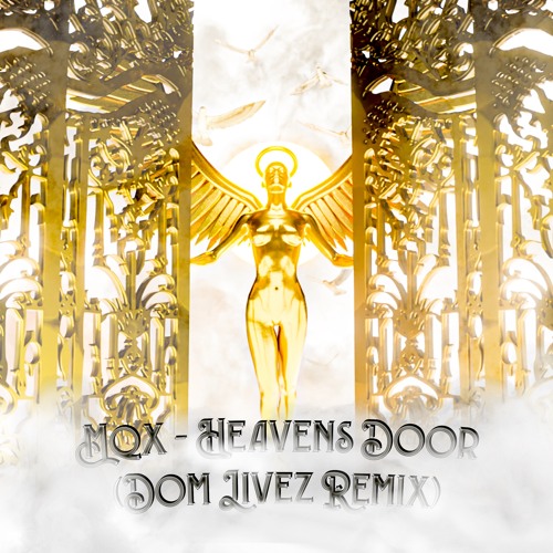 Mqx - Heaven's Door (Dom Livez Remix) (Radio Edit)