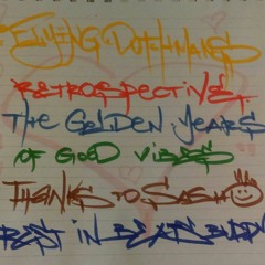 flying dutchmans club / retrospective- the golden years of good vibes thnx to Sasho