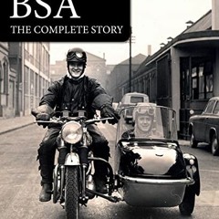 DOWNLOAD PDF 📁 BSA: The Complete Story by  Greg Pullen [EPUB KINDLE PDF EBOOK]