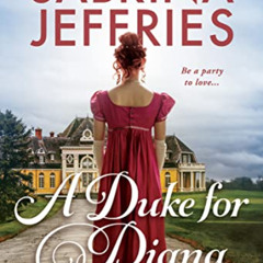 [Access] KINDLE 📂 A Duke for Diana: A Witty and Entertaining Historical Regency Roma