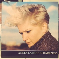 Free Download: Anne Clark - Our Darkness (Lukas Stern Doubt Edit)