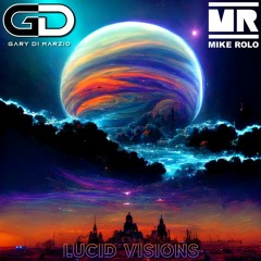 Gary Di Marzio & Mike Rolo - Lucid Visions (Extended Mix)(FREE DL)