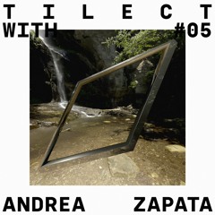 TILECT with #05 Andrea Zapata