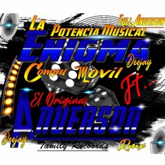 //CUMBIA POWER//_ENIGMA COMPU MOVIL_FT_ANDERSON DJ RMX