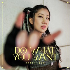 Janet Noh - Do What You Want
