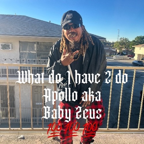 what do i have 2 do - apollo aka baby Zeus (engineered by apollo)