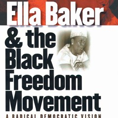 ✔pdf⚡  Ella Baker And The Black Freedom Movement: A Radical Democratic Vision (Gender