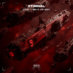LS41 - Big 9 VIP (ET3RNAL EDIT)