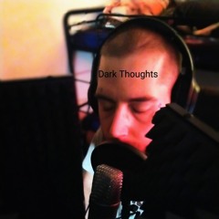 Dark Thoughts