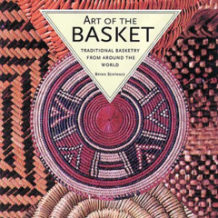 ACCESS EPUB 📃 Art of the Basket: Traditional Basketry from Around the World by  Brya