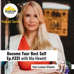 Episode #331 with Mia Hewett - How to Overcome Obstacles and Build Your Dream Business.