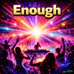 Enough