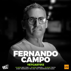 YETCAST 012 hosted by LTUR / FERNANDO CAMPO