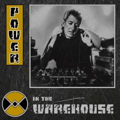 Warehouse Manifesto presents: POWER In The Warehouse