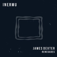 James Dexter - Renegades