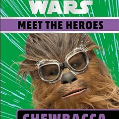 [FREE] EPUB 📍 Star Wars Meet the Heroes Chewbacca by  DK &  Ruth Amos [KINDLE PDF EB