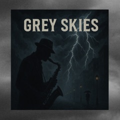 Grey Skies