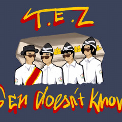 SEN DOESN'T KNOW - TEZ (Prod. By Fantom XXX & Eeryskie) (reply Đôn Mess With Us)