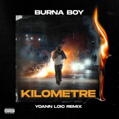 Burna Boy - Kilometre (Yoann Loïc Remix)