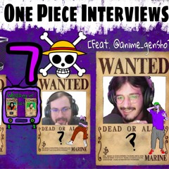 Korra Trash & One Piece Interviews [Feat. @anime_gensho]: Weebing w/ Wes 7