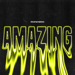 Roncero - Amazing (Radio Edit)