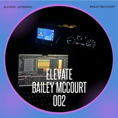 Elevate - Bailey McCourt (Extended Mix)