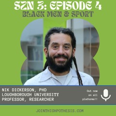 Season 3: Episode 4 -Sports, Cannabis, and Masculinity with Dr. Nik Dickerson, PhD