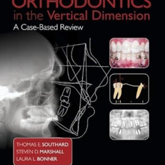 [READ] KINDLE 📙 Orthodontics in the Vertical Dimension: A Case-Based Review by  Thom