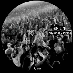 SMILIN - I Hate Schranz [ITU2195]