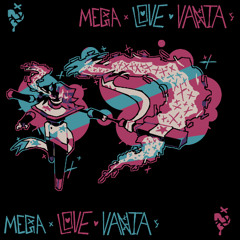 MEGA × LOVE ♡ VANIA ~ // The Ever-Dreaming Starborn