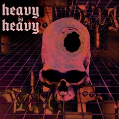 HEAVY IS HEAVY Mixtape 1
