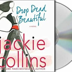 Read online Drop Dead Beautiful by  Jackie Collins &  Jonathan Davis