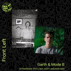 Front Left w. Garth ft. Mode B - 29 September 2022