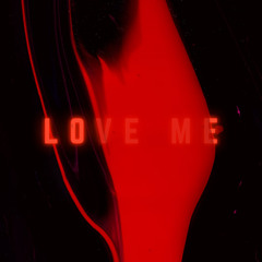 Love Me