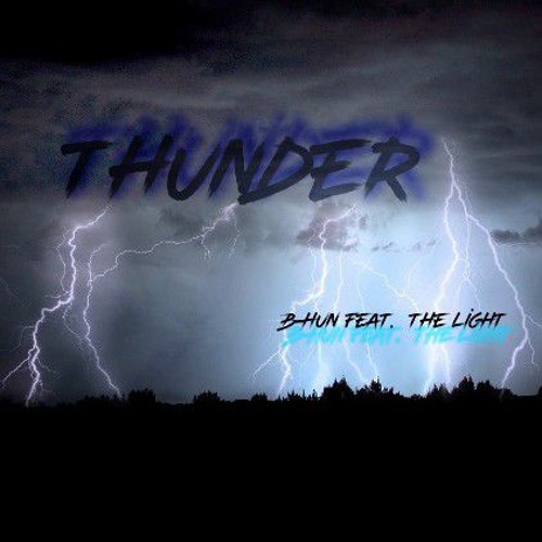 Stream thunder x B Hun x The Light.mp3 by Brandon Hunter | Listen online  for free on SoundCloud