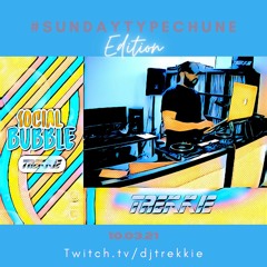 #SOCIALBUBBLE - #SUNDAYTYPECHUNE EDITION (10.03.21)