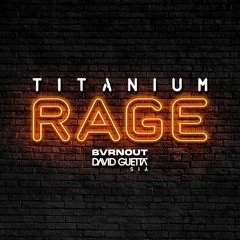 David Guetta x BVRNOUT - Titanium Rage ft. Sia (Mashup)
